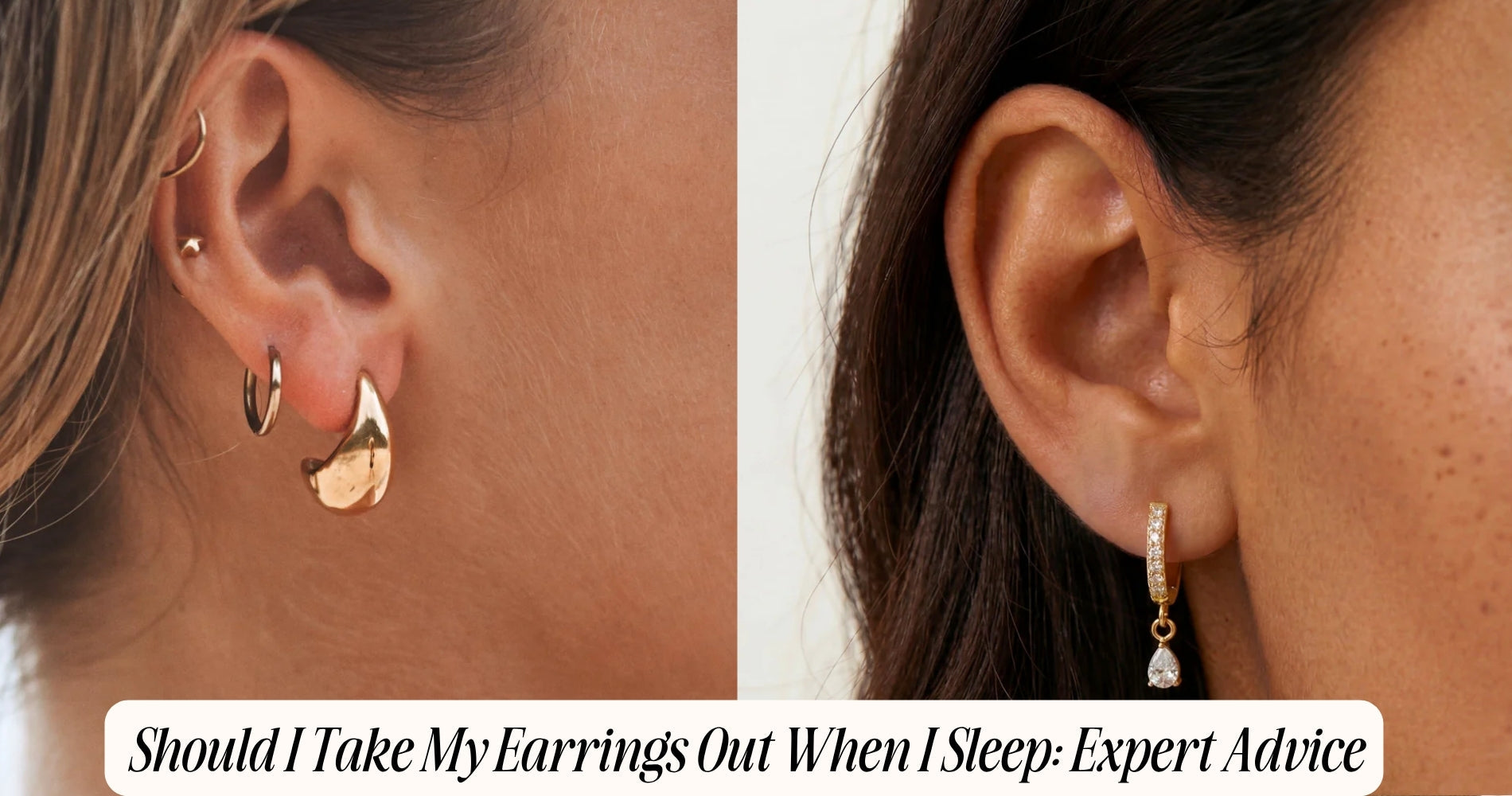 should i take my earrings out when i sleep