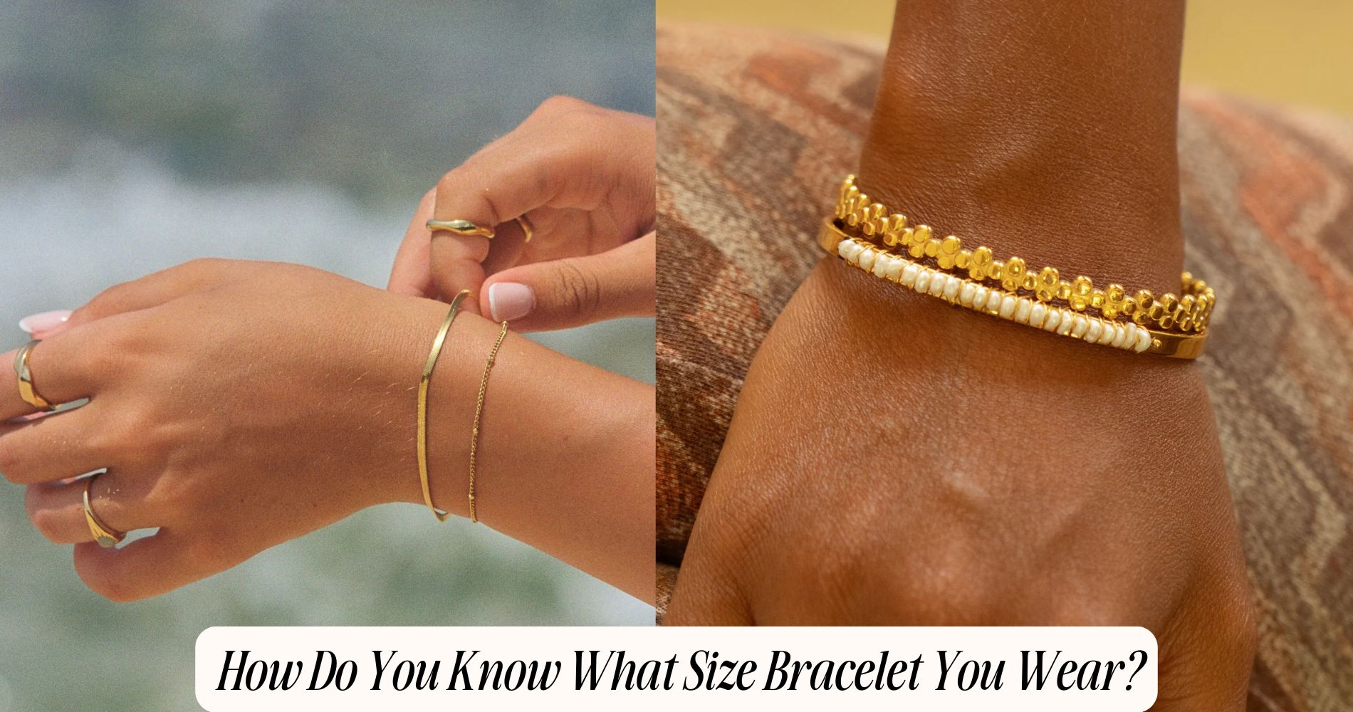 how do you know what size bracelet you wear​