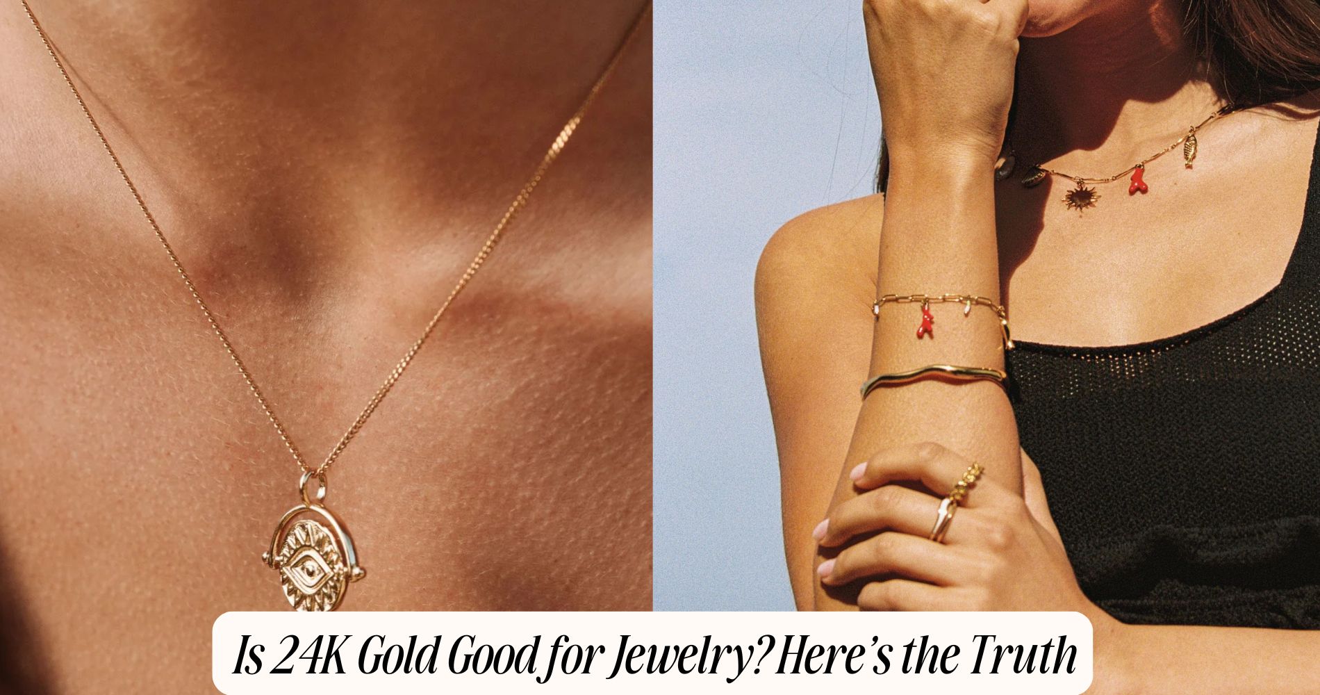 is 24k gold good for jewelry​